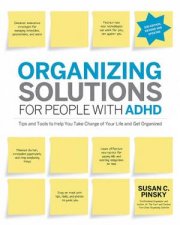 Organizing Solutions for People with ADHD 2nd EditionRevised and Updated