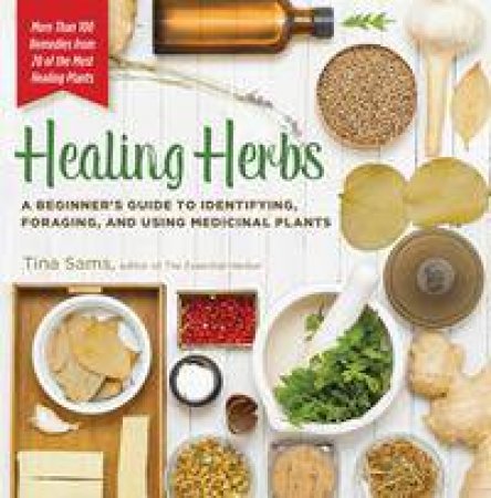 Healing Herbs by Tina Sams