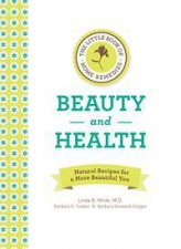 The Little Book of Home Remedies Beauty and Health