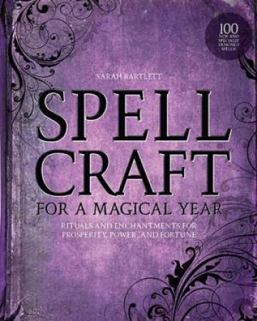 Spellcraft for a Magical Year by Sarah Bartlett