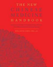 The New Chinese Medicine Handbook