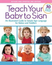 Teach Your Baby to Sign Revised and Updated 2nd Edition