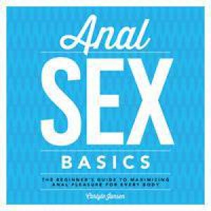 Anal Sex Basics by Carlyle Jansen
