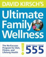 David Kirschs Ultimate Family Wellness