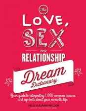 The Love Sex And Relationship Dream Dictionary