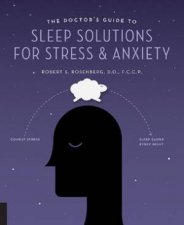 The Doctors Guide To Sleep Solutions For Stress And Anxiety