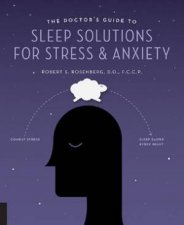 The Doctors Guide To Sleep Solutions For Stress And Anxiety