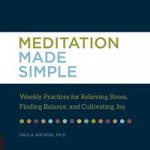 Meditation Made Simple Weekly Workshops For Cultivating Happiness Health And Inner Peace