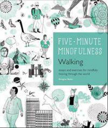 5-Minute Mindfulness: Walking by Douglas Baker