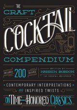 The Craft Cocktail Compendium