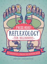 Reflexology For Beginners Press Here