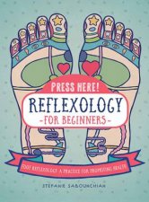 Reflexology For Beginners Press Here