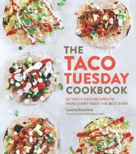 The Taco Tuesday Cookbook