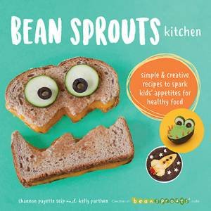 Bean Sprouts Kitchen by Shannon Seip & Kelly Parthen