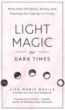 Light Magic For Dark Times