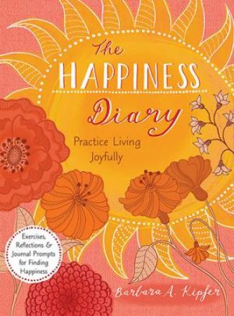 The Happiness Diary by Barbara Ann Kipfer