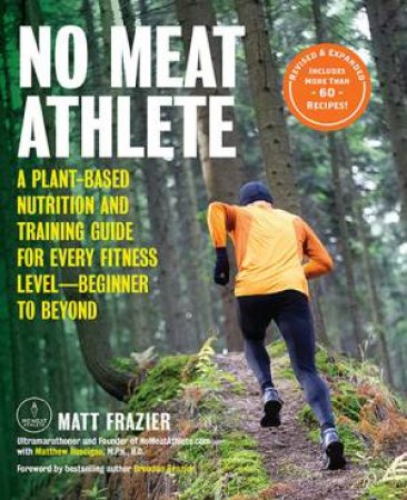 No Meat Athlete by Matt Frazier & Matt Ruscigno & Brendan Brazier