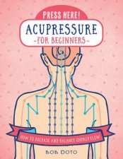 Press Here Acupressure For Beginners