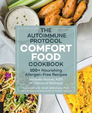 The Autoimmune Protocol Comfort Food Cookbook by Michelle Hoover