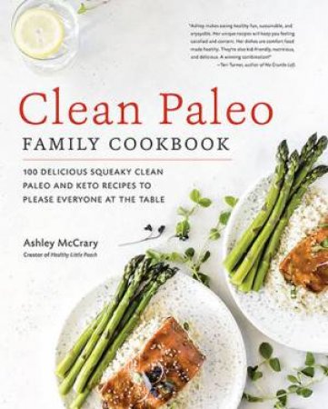 Clean Paleo Family Cookbook by Ashley McCrary