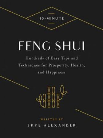 10-Minute Feng Shui by Skye Alexander