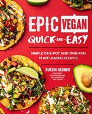 Epic Vegan Quick And Easy