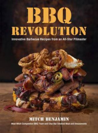 BBQ Revolution by Mitch Benjamin