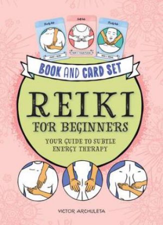 Press Here! Reiki For Beginners Book And Card Deck by Victor Archuleta