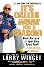 Its Called Work For a Reason Your Success is Your Own Damn Fault