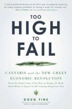 Too High to Fail Cannabis and the New Green Economic Revolution