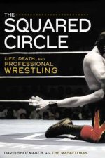 The Squared Circle Life Death and Professional Wrestling