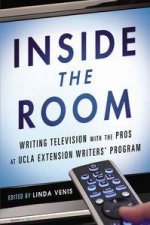 Inside the Room Writing Television with the Pros at UCLA Extension Writers Program