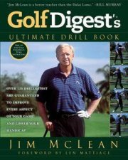 Golf Digests Ultimate Drill Book