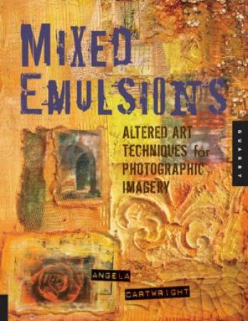 Mixed Emulsions by Angela Cartwright
