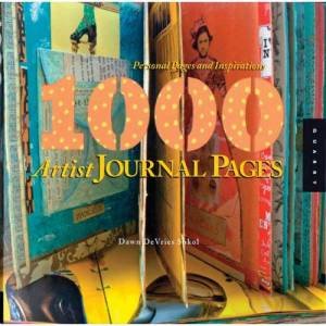 1,000 Artist Journal Pages by Dawn DeVries Sokol