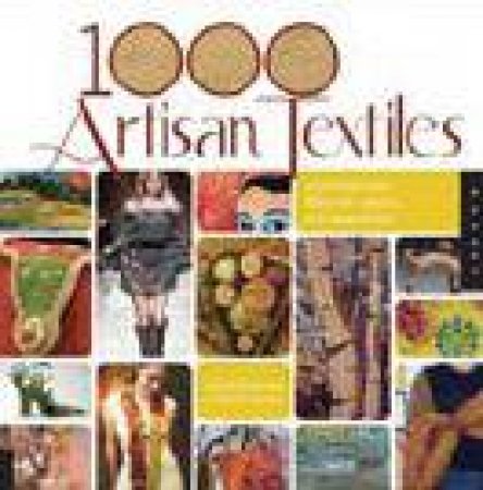 1,000 Artisan Textiles by Gina M Brown & Sandra Salamony