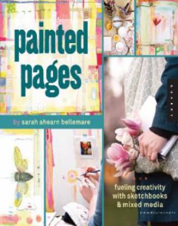 Painted Pages by Sarah Ahearn Bellemare