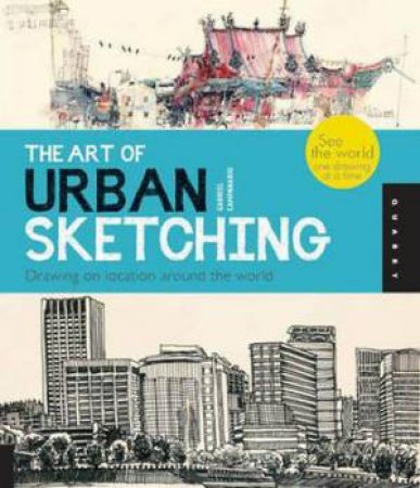 The Art of Urban Sketching by Gabriel Campanario