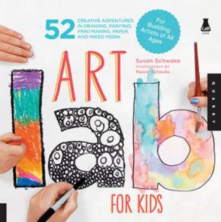 Art Lab For Kids by Susan Schwake