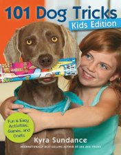 101 Dog Tricks  Kids Edition