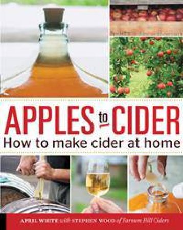 Apples to Cider by Steve Wood & April White