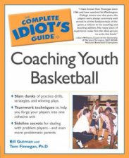 The Complete Idiots Guide To Coaching Youth Basketball