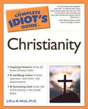 The Complete Idiots Guide To Christianity