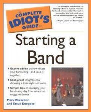 The Complete Idiots Guide To Starting A Band