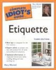 The Complete Idiots Guide To Etiquette  3 Ed