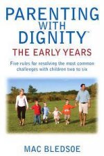 Parenting With Dignity The Early Years