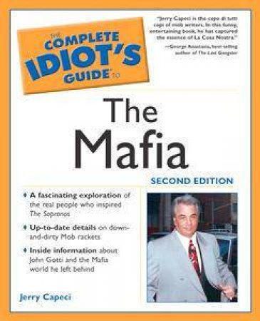 The Complete Idiot's Guide To The Mafia - 2 Ed by Jerry Capeci