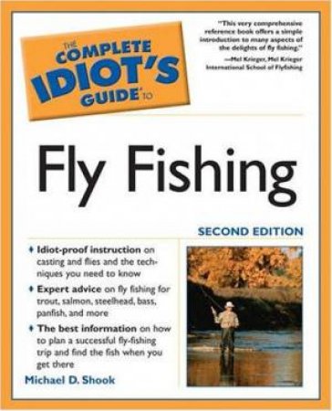 The Complete Idiot's Guide To Fly Fishing - 2 Ed by Michael Shook
