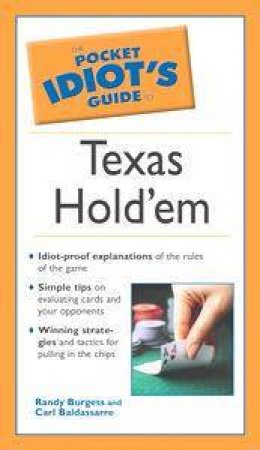 The Pocket Idiot's Guide To Texas Hold 'Em by Randy Burgess