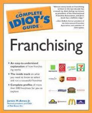 The Complete Idiots Guide To Franchising